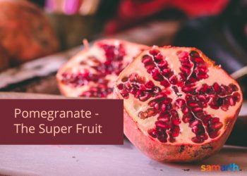Pomegranates – The Super Fruit