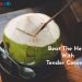 Beat the Summer with Tender Coconut