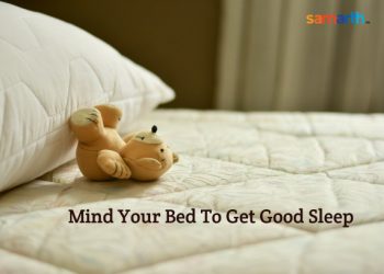 Mind Your Bed – Get a Good Sleep