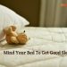 Mind Your Bed – Get a Good Sleep