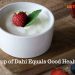 A Cup of Dahi Equals Good Health