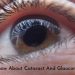 Know About Cataract And Glaucoma