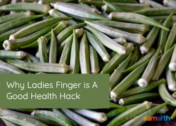 Why Ladies Finger is A Good Health Hack