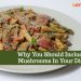 Why You Should Include Mushrooms In Your Diet