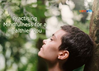 Practising Mindfulness for a Healthier You