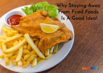 Why It is Good To Avoid Fried Foods?