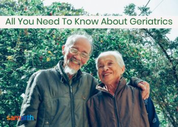 All You Need to Know About Geriatrics