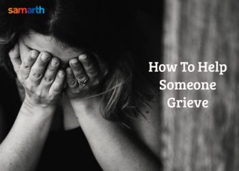 How To Help Someone Grieve
