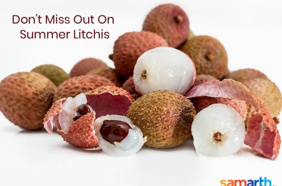 Don’t Miss Out on Those Summer Litchis