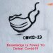 Knowledge is Power To Defeat Covid-19