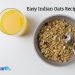 Easy India Oats Recipes