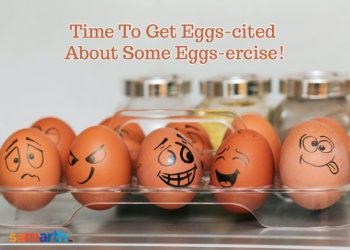 Time To Get Eggs-cited About Some Eggs-ercise!
