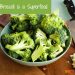 Why Broccoli Is a Superfood?