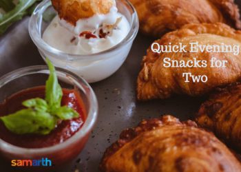 Quick Evening Snacks for Two