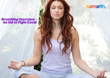 Breathing Exercises – An Aid to Fight Covid