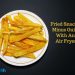 Fried Snacks Minus Guilt With An Air Fryer