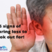 5 Signs of Hearing Loss You Should Look Out For
