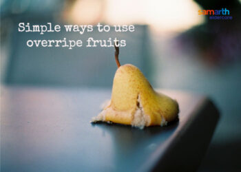 Simple ways to use overripe fruits