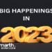 Big Happenings in 2023