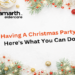 Having a Christmas Party- Here's What You Can Do