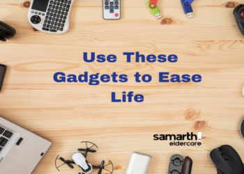 Use These Gadgets to Ease Life