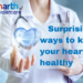 Surprising ways to keep your heart healthy